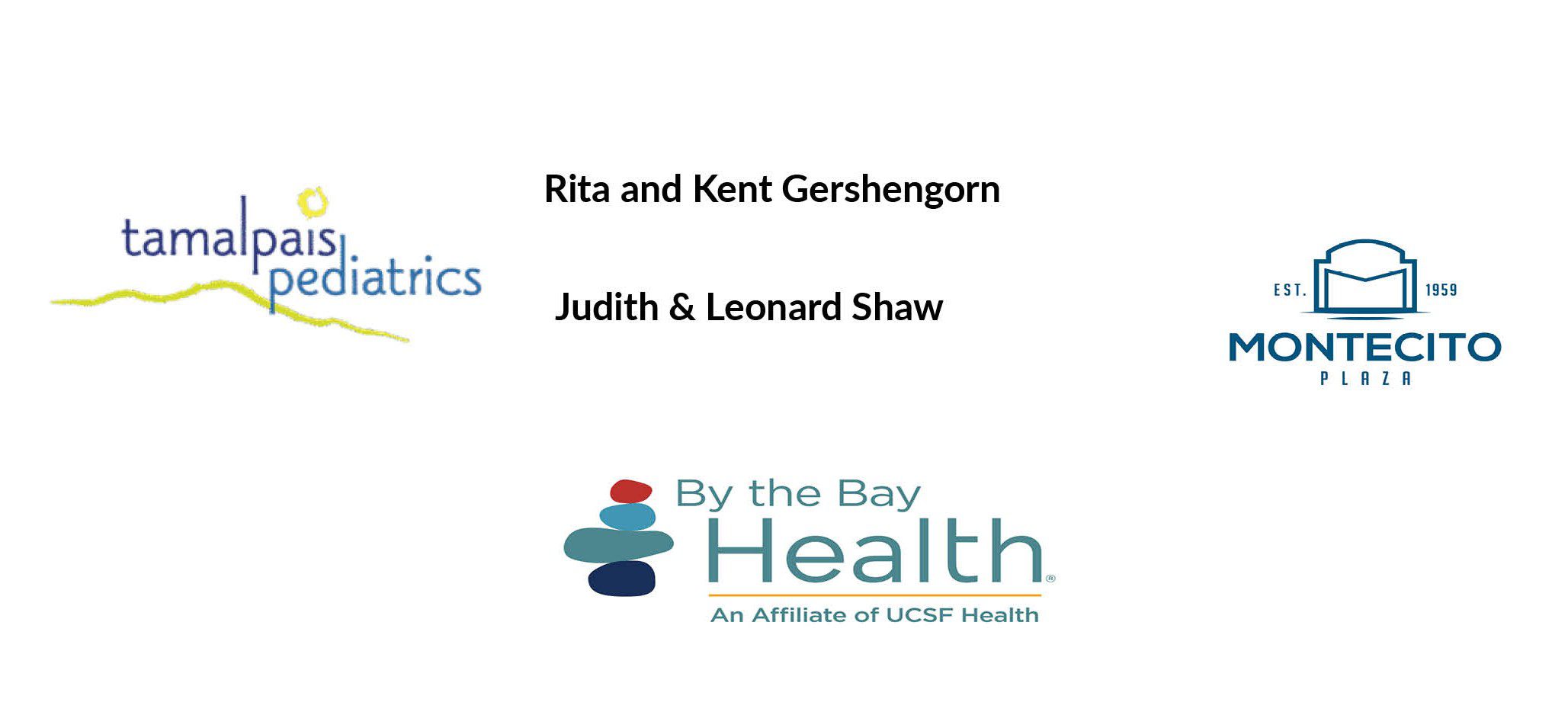 Four sponsor logos and names: Tamalpais Pediatrics, Montecito Plaza, By the Bay Health, and individuals Rita and Kent Gershengorn, Judith and Leonard Shaw, all on a white background.
